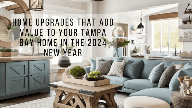 Home-Upgrades-That-Add-Value-to-Your-Tampa-Bay-Home-in-the-2024-New-Year